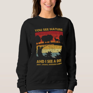 Sweatshirt Vous voyez la nature mais je vois Deer Hunter chas