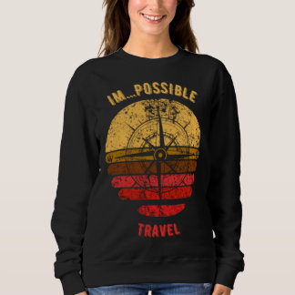 Sweatshirt voyages excursions expéditions impossible vie sui