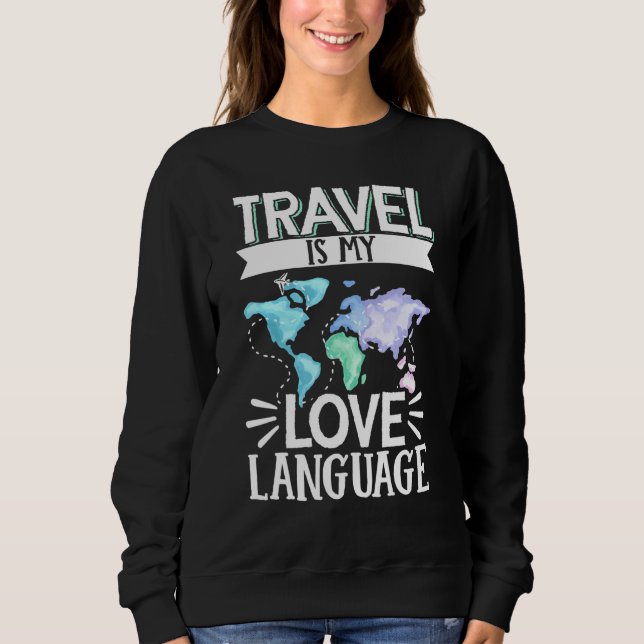 Sweatshirt Voyageur Vacances En Vol Voyage Est Ma Langue D'Am (Devant)
