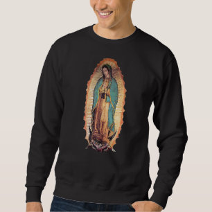 Sweatshirt Vraie Notre Dame De Guadalupe Vierge Marie Catholi