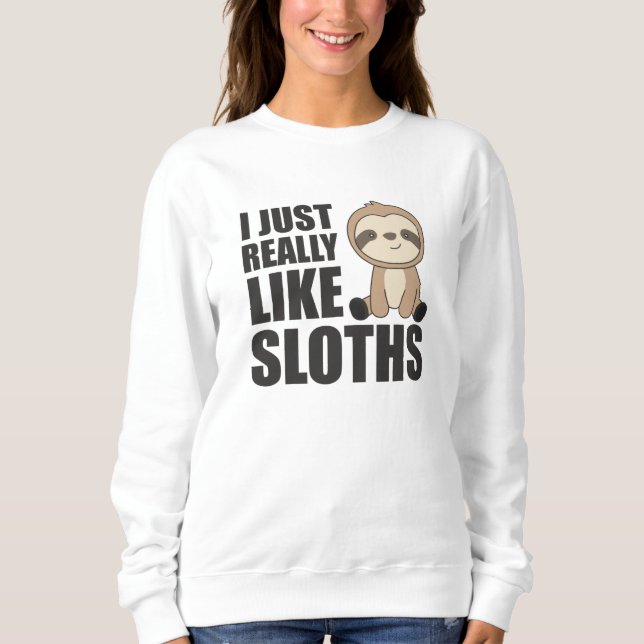 Sweatshirt Vraiment comme Sloth's Sloth mignonnes animaux pou (Devant)