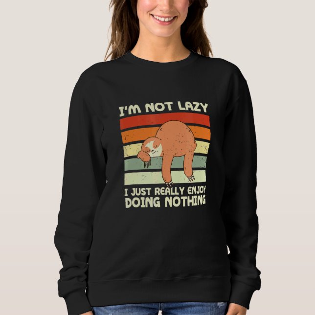 Sweatshirt Vraiment Profitez De Faire Rien Sloth Sloth Humour (Devant)