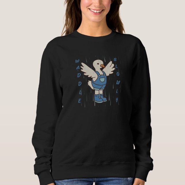 Sweatshirt Waddle Slowly Cute Duck T-Shirt (Devant)