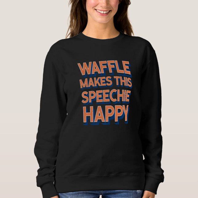 Sweatshirt Waffle rend ce Speechie heureux Thérapie de la par (Devant)