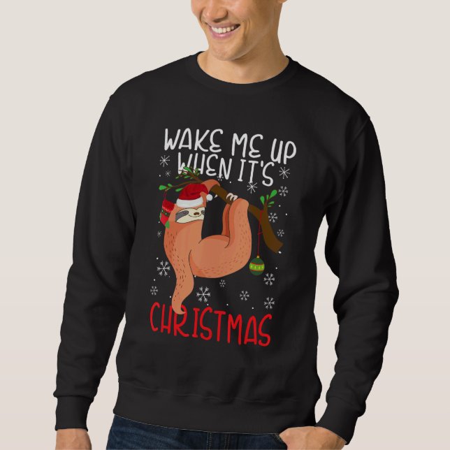 Sweatshirt Wake Me Up When It's Christmas Pajamas  For Sloth  (Devant)