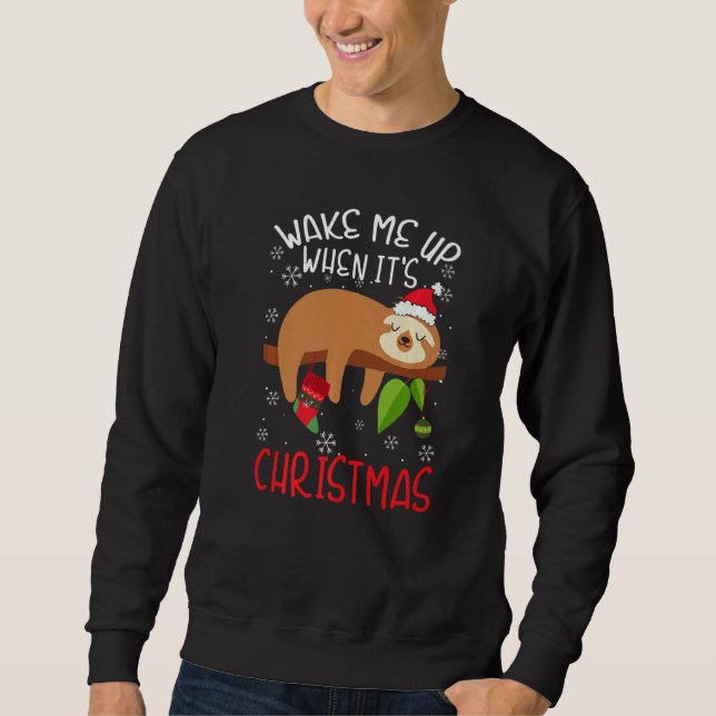 Sweatshirt Wake Me Up When It's Christmas Pajamas  For Sloth  (Devant)