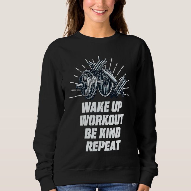 Sweatshirt Wake Up Workout Be Kind Gym Motivational Quote Fit (Devant)