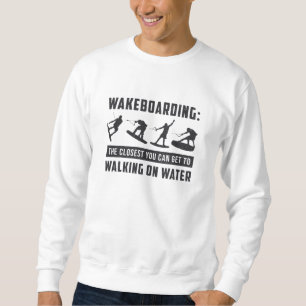 Sweatshirt Wakeboard Wakeboard Walking On Water Wake Wake