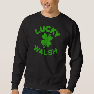 Sweatshirt Walsh Irish Family Saint Patrick's Day Irish Wals