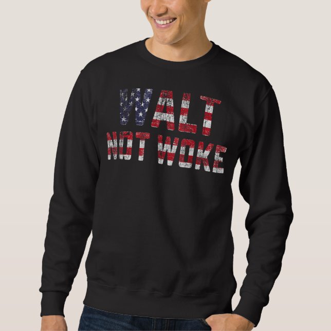 Sweatshirt Walt Not Woke 14 (Devant)