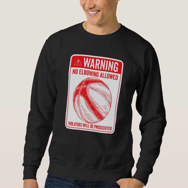 Sweatshirt Warning No Elbowing Allowed Sign Basketball (Devant)