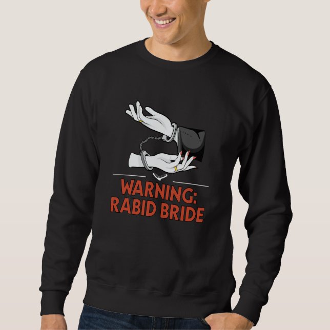Sweatshirt Warning Rabid Bride Bridal Party Pun Bridal Shower (Devant)