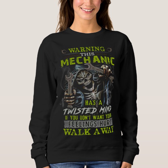 Sweatshirt Warning This Mechanic Has A Twisted Mind If You Do (Devant)