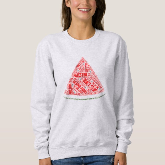 Sweatshirt Watermelon N'arrêtez pas de parler de Palestine (Devant)