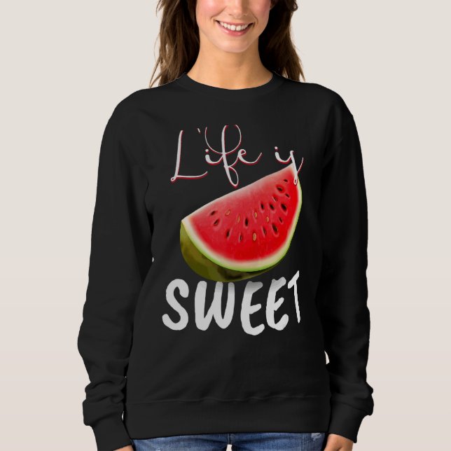 Sweatshirt Watermelon Vegan I Life is Sweet I Garden Nature (Devant)