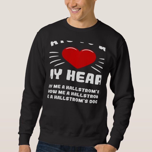 Sweatshirt Ways To Win My Heart Hallstrom's Dog Animal Meme H (Devant)