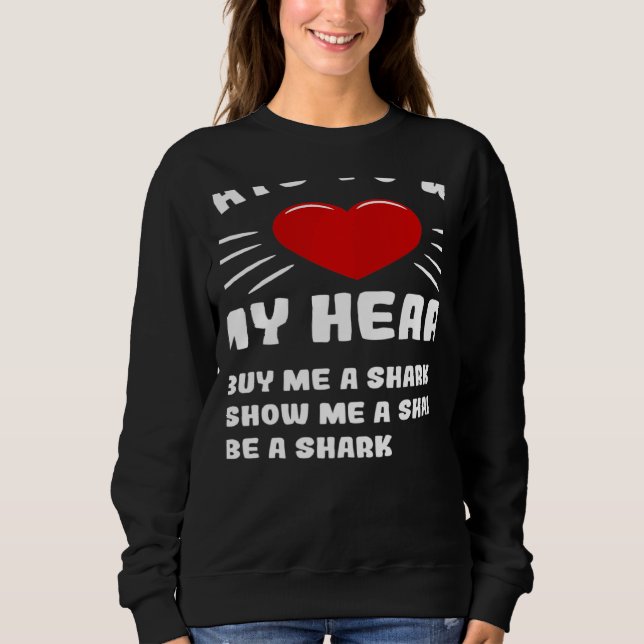 Sweatshirt Ways To Win My Heart Shark Animal Meme Humor (Devant)