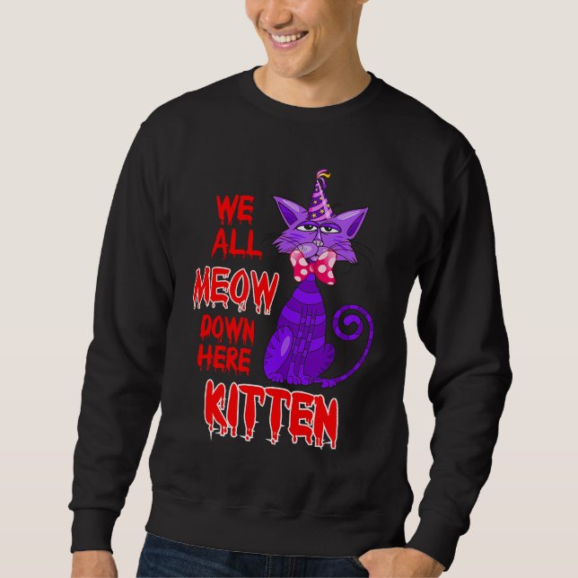 Sweatshirt We All Meow Down Here Clown Cat Kitten Halloween (Devant)
