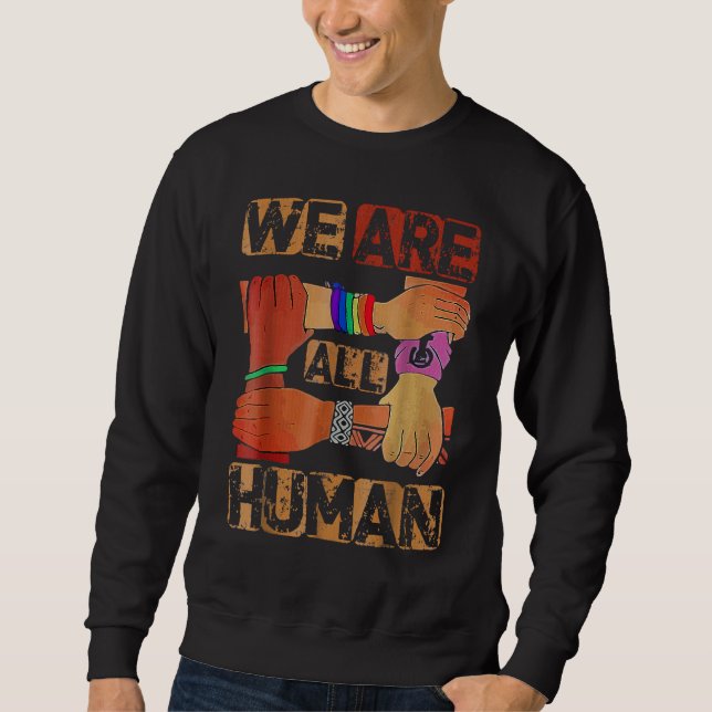 Sweatshirt We Are All Human Black History Month Afro African  (Devant)