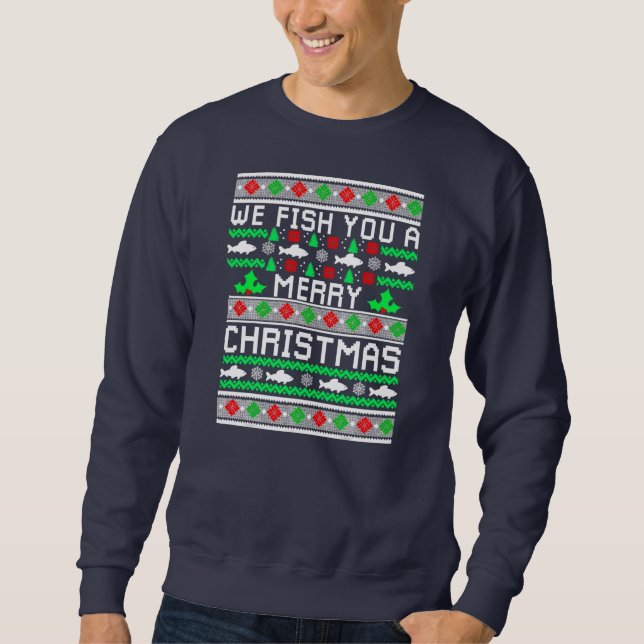 Sweatshirt We Fish You A Merry Christmas Fishers Ugly Xmas (Devant)