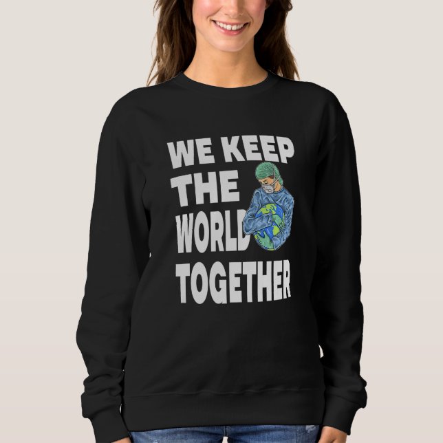 Sweatshirt We Keep The World Together for a Caregiver (Devant)
