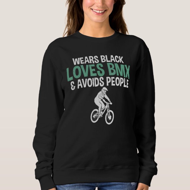 Sweatshirt Wears Black Loves BMX and avoids People Bike BMX R (Devant)