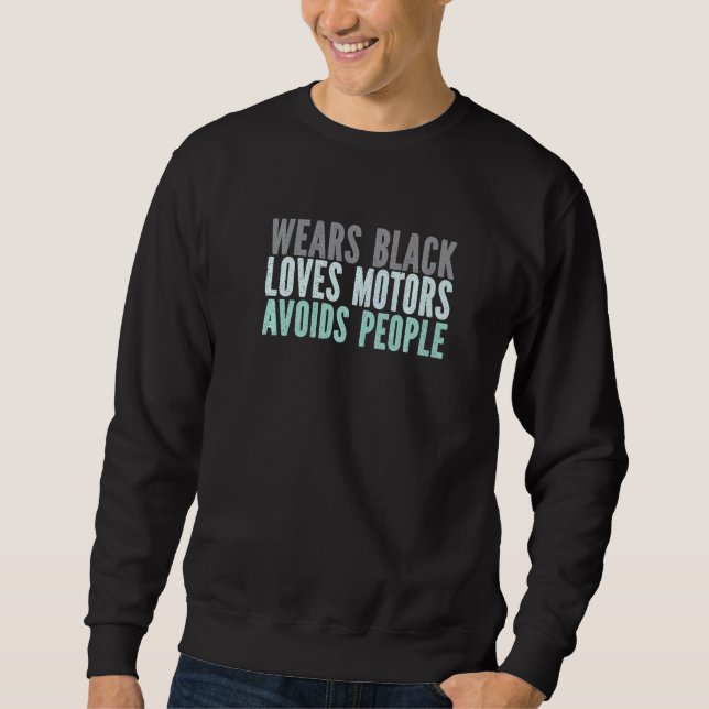 Sweatshirt Wears Black Loves Motors Avoids People Mechanic (Devant)