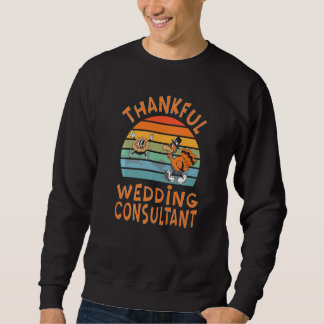 Sweatshirt Wedding Consultant Job  Thanksgiving