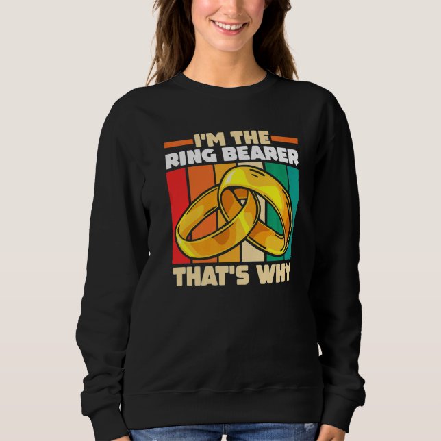 Sweatshirt Wedding Marriage Ceremony I'm The Ring Bearer That (Devant)
