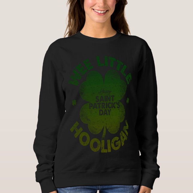 Sweatshirt Wee Little Hooligan   St Patrick's Day Shamrock  1 (Devant)