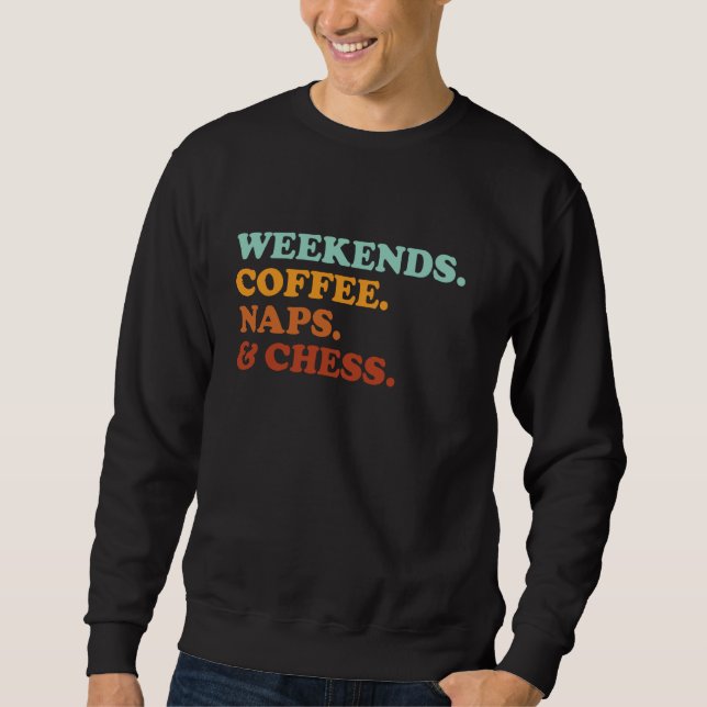 Sweatshirt Week-End Rétro Café Naps Et Échecs Drôle Échecs P (Devant)