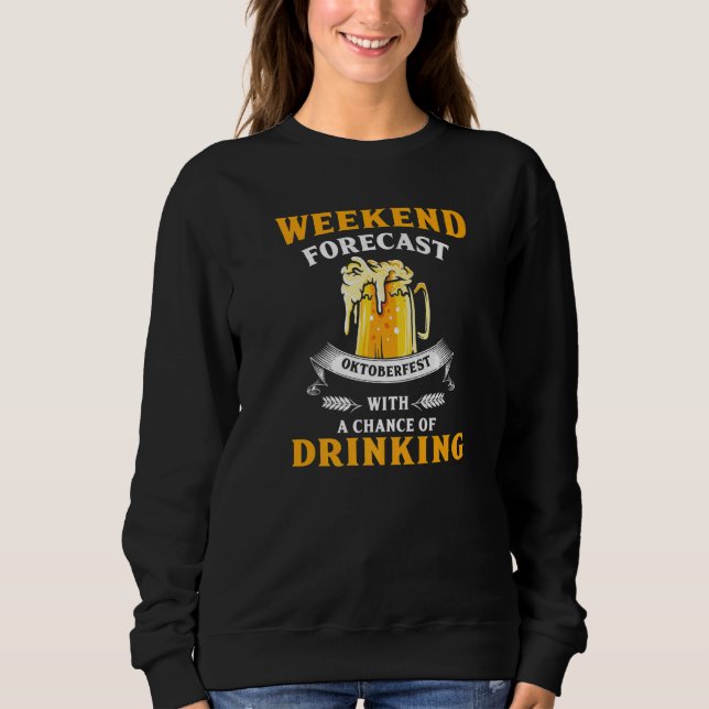 Sweatshirt Weekend Forecast German Beer Fest With A Chance Of (Devant)