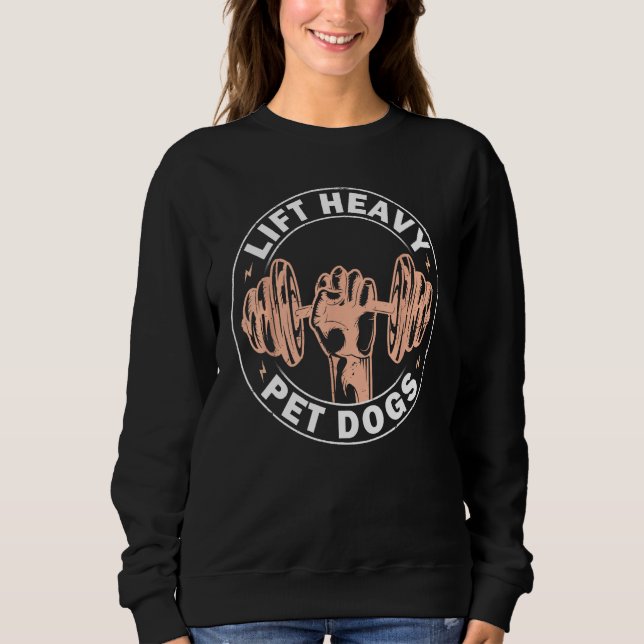 Sweatshirt Weightlifter Weightlifting Lift Heavy Pet Dogs (Devant)