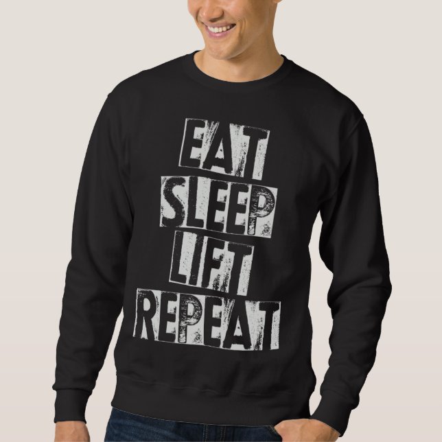 Sweatshirt Weightlifting Weightlifter  Eat Sleep Lift Repeat (Devant)