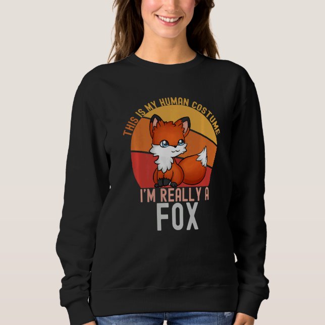 Sweatshirt Weird This is My Human Costume I'm Really A Fox  M (Devant)