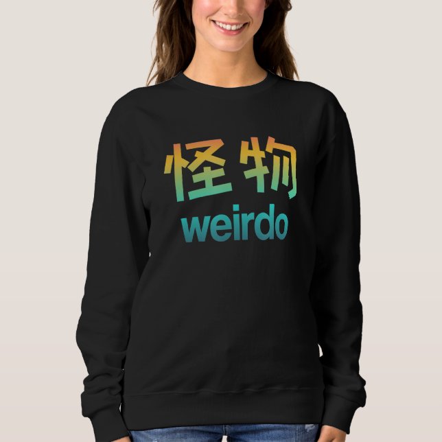 Sweatshirt Weirdo En Kanji (Lettres Japonaises) (Devant)