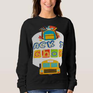 Sweatshirt Welcome Back To School First Day Of School Teacher