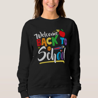 Sweatshirt Welcome Back To School First Day of School Teacher