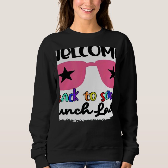 Sweatshirt Welcome Back To School Lunch Lady 1st Day Teacher  (Devant)