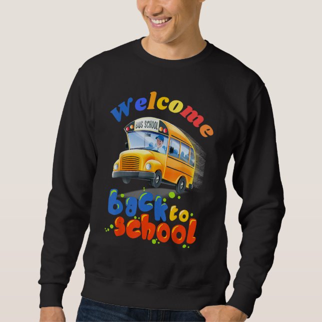 Sweatshirt Welcome Back to School School Bus Driver Boys girl (Devant)