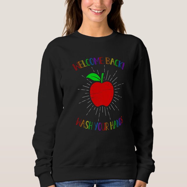 Sweatshirt Welcome Back Wash Your Hands Back To School Pre K  (Devant)