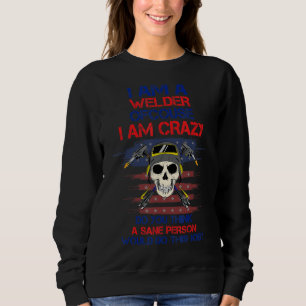 Sweatshirt Welder Est Un Travail Fou Un Humour Sarcastique Dr