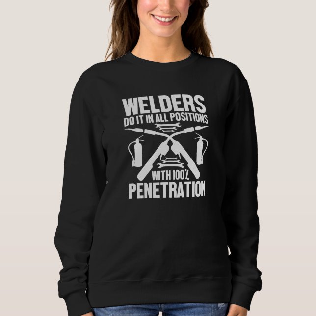 Sweatshirt Welders Do It In All Positions   Welding Adult Hum (Devant)
