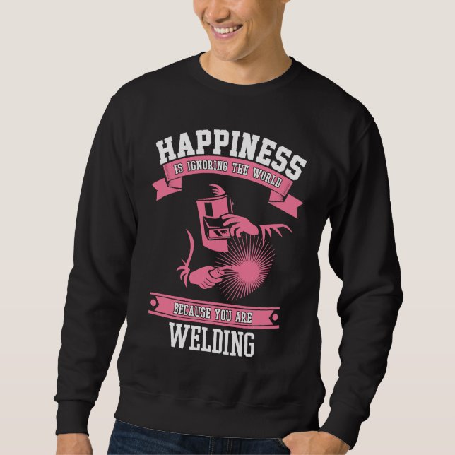 Sweatshirt Welding Happiness   Welders Gear For Women & Girls (Devant)