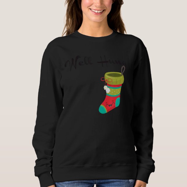 Sweatshirt Well Hung Christmas Xmas Stocking Holiday Stocking (Devant)
