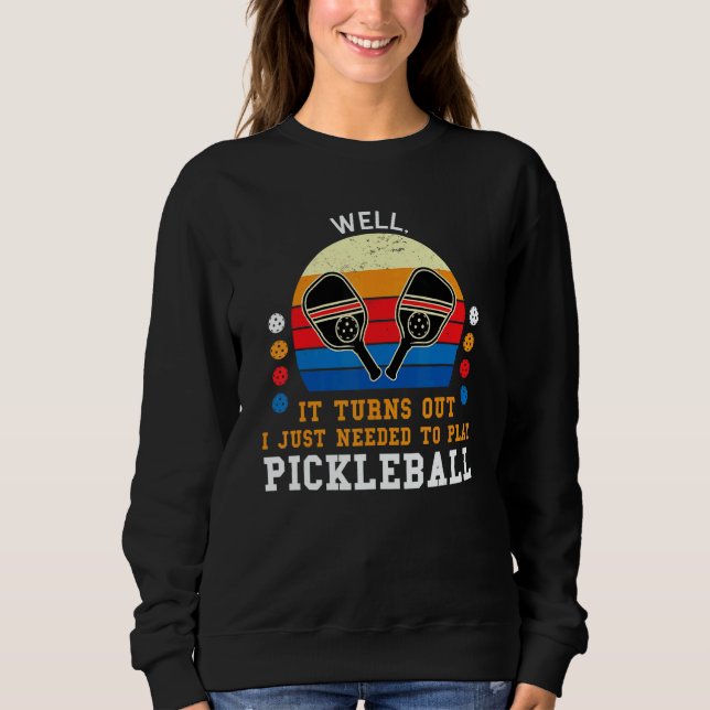 Sweatshirt well  turns out play pickleball pickleball game Pi (Devant)