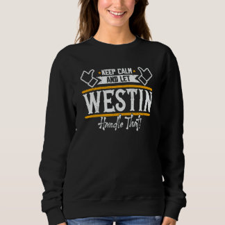 Sweatshirt Westin Keep Calm and let Westin handle that