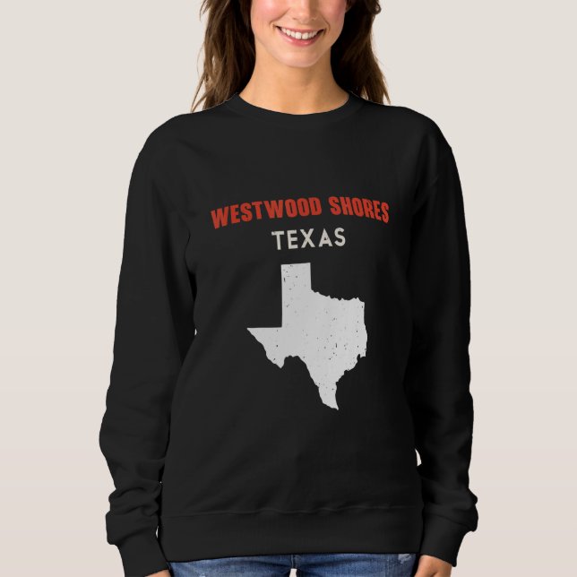Sweatshirt Westwood Shores Texas USA State America Travel Tex (Devant)