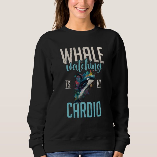 Sweatshirt Whales Watch Dolphin Pottwhal  Saying Orca Whale   (Devant)