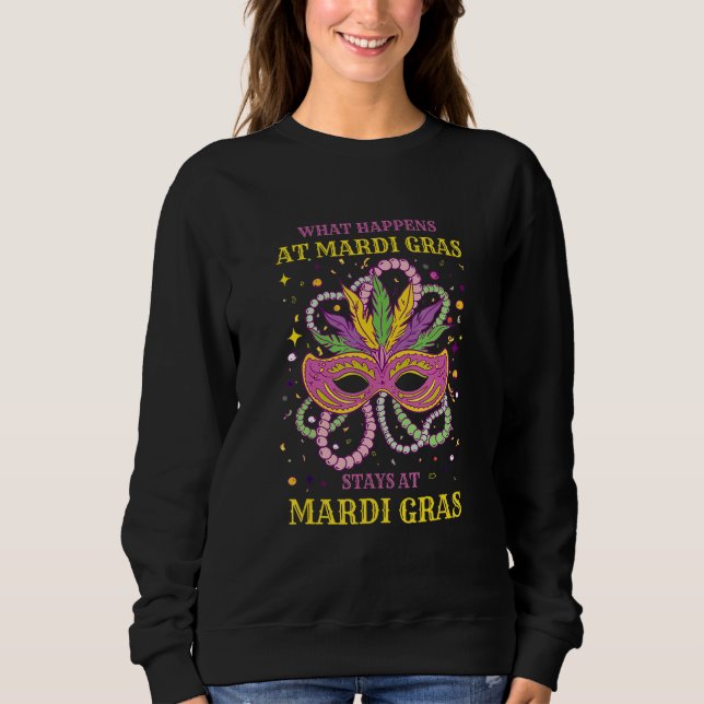 Sweatshirt What Happens At Mardi Gras Outfit For Women (Devant)